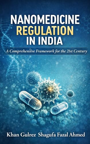 Nanomedicine Regulation in India: A Comprehensive AI Framework for the 21st Century