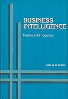 Business Intelligence-- Putting It All Together 0941101002 Book Cover