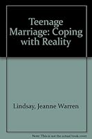 Teenage marriage: Coping with reality 0930934318 Book Cover