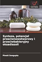 Synteza, potencjal przeciwnowotworowy i przeciwbakteryjny oksadiazoli (Polish Edition) 6208836166 Book Cover