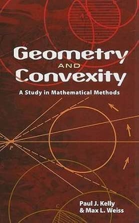 Geometry and Convexity: A Study in Mathematical Methods book cover