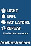light, spin, eat latkes, repeat: hanukkah planner journal: holiday organizer notebook
