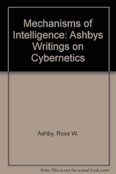 Paperback Mechanisms of Intelligence: Ashbys Writings on Cybernetics Book