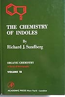 The Chemistry of Indoles 0126769508 Book Cover