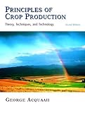 Principles of Crop Production: Theory, Techniques, and Technology (2nd Edition)