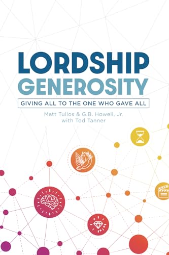Lordship Generosity: Giving All to the One Who Gave All