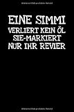  Eine Simmi Verliert Kein Öl Sie-markiert Nur Ih: Notizbuch Journal Tagebuch 100 linierte Seiten  6x9 Zoll (ca. DIN A5)
