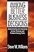 Making Better Business Decisions: Understanding and Improving Critical Thinking and Problem Solving Skills