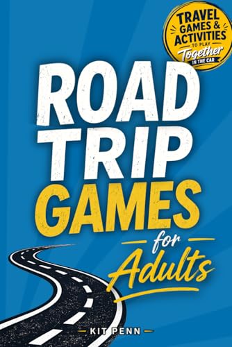 Road Trip Games for Adults: Travel Games and Activities to Play Together in the Car | Includes Conversation Prompts and Trivia