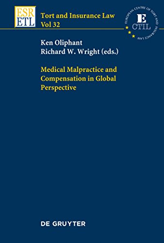 Medical Malpractice and Compensation in Global Perspective (Tort and Insurance Law, 32)