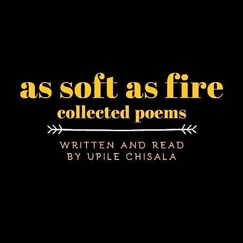 As Soft as Fire by Upile Chisala episode artwork