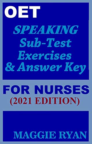 Amazon Com Oet Speaking With Sample Role Plays For Nurses By Maggie Ryan Updated Oet Preparation Book 21 Edition Ebook Ryan Maggie Kindle Store