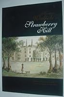 Horace Walpole's Strawberry Hill - A History and Guide From Walpole's Time to the Present 0950149543 Book Cover