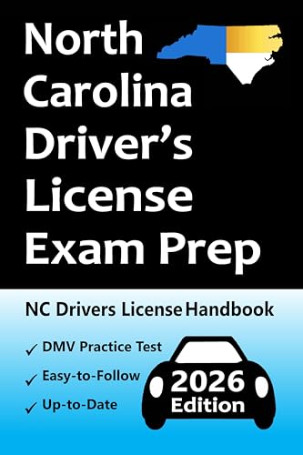 North Carolina Driver's License Exam Prep: 100 Practice Questions Based on the Official NC DMV Permit Test → Road Signs, Traffic Laws, and What to Expect for Your Driving Test!