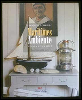 Hardcover Maritimes Ambiente. Wohnen wie am Meer. [German] Book