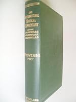 A Critical and Exegetical Commentary of the Book of Proverbs (The International Critical Commentary) B0028JGCIA Book Cover