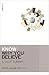 Know Why You Believe (KNOW Series)