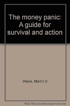 Paperback The money panic: A guide for survival and action Book