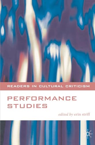Performance Studies (Readers in Cultural Criticism, 9)