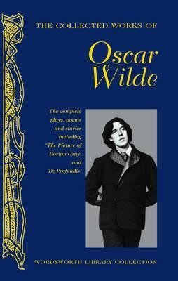 Collected Works of Oscar Wilde 0712904166 Book Cover