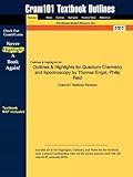 Outlines & Highlights for Quantum Chemistry and Spectroscopy by Thomas Engel, Philip Reid