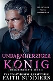 Unbarmherziger König: Ein dunkler Mafia-Liebesroman (Dark Syndicate 6)
