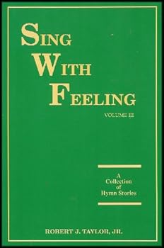 Paperback Sing With Feeling: A Collection of Hymn Stories [Vol. 3] Book