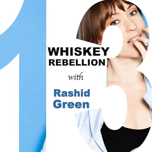 HILF 13: Whiskey Rebellion with Rashid Green Podcast Por  arte de portada