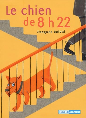 Le 208-chien de 8 h 22 [Paperback] Delval, Jacques and Schoch, Irene