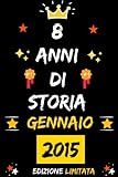 TACCUINO, 8 ANNI DI STORIA GENNAIO 2015 EDIZIONE LIMITATA: regali...
