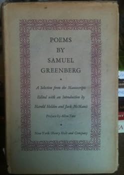 Hardcover POEMS BY SAMUEL GREENBERG: A Selection from the Manuscripts. Edited with an Introduction by Harold Holden and Jack McManis. Preface by Allen Tate. Book