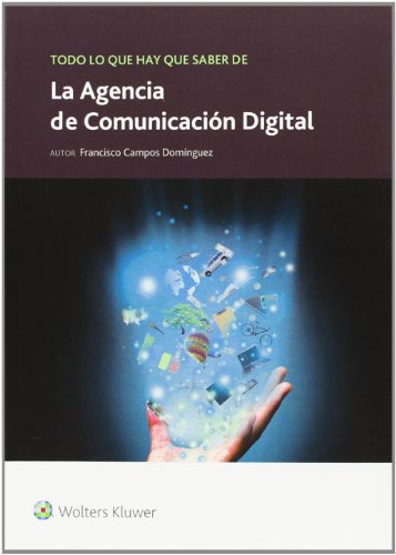 Todo lo que hay que saber sobre la Agencia de Comunicación Digital (Todo lo que hay que saber de ne