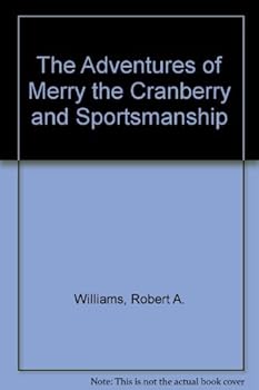 Hardcover The Adventures of Merry the Cranberry and Sportsmanship Book