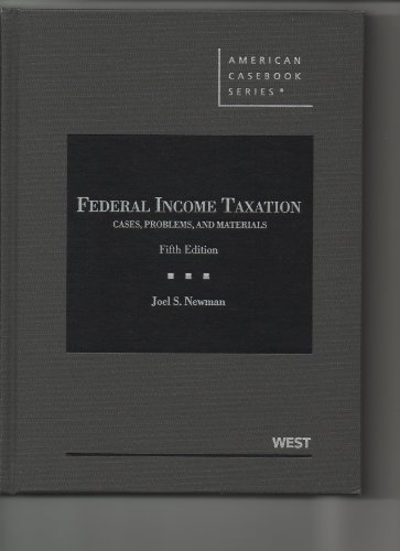 Federal Income Taxation, Cases, Problems, and Materials (American Casebook Series)