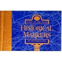 Guide to the State Historical Markers of Pennsylvania 0892710403 Book Cover