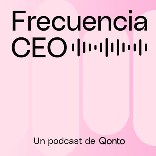 Frecuencia CEO #33 - Georgina L&eacute;ger | De intraemprendedora en el Bar&ccedil;a a crear su propia agencia
