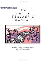 How to Make Money Teaching Music: The Music Teacher's Manual 0970534213 Book Cover