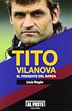  Tito Vilanova: El presente del Barça (Al Poste)