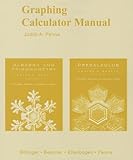 Graphing Calculator Manual for Algebra and Trigonometry: Graphs and Models and Precalculus: Graphs and Models