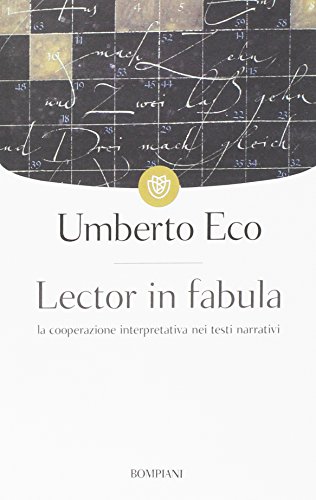 Lector in Fabula: La Cooperazione Interpretativa Nei Testi Narrat Ivi