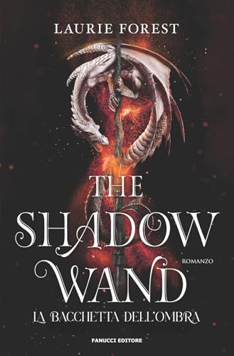 The shadow wand. La bacchetta dell'ombra. The black witch chronicles (Vol. 3)