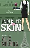 Under My Skin: A Lust-to-Love Romance (La Bohème Book 4)