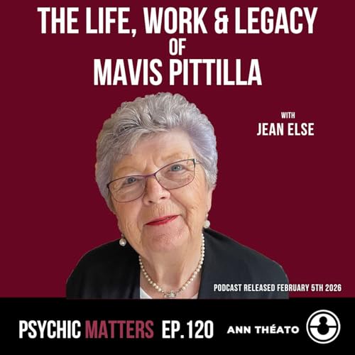 PM: 120 - The Life, Work & Legacy of Mavis Pittilla | Ann Th&eacute;ato | Jean Else