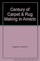 Century of Carpet & Rug Making in Americ B000PZMOEA Book Cover