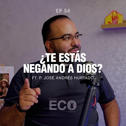 54 - 🤯 &iexcl;El PEOR de los PECADOS, es el pecado CONTRA el Esp&iacute;ritu! | Ft. P. Jos&eacute; Andr&eacute;s Hurtado