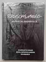 Robert Rauschenberg: Botanical Vaudeville: Inverleith House