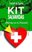 KIT SALVAVIDAS: Aterriza en tu Presente (Comprehensiones del Corazón) (Spanish Edition) B0D3HD8LG2 Book Cover