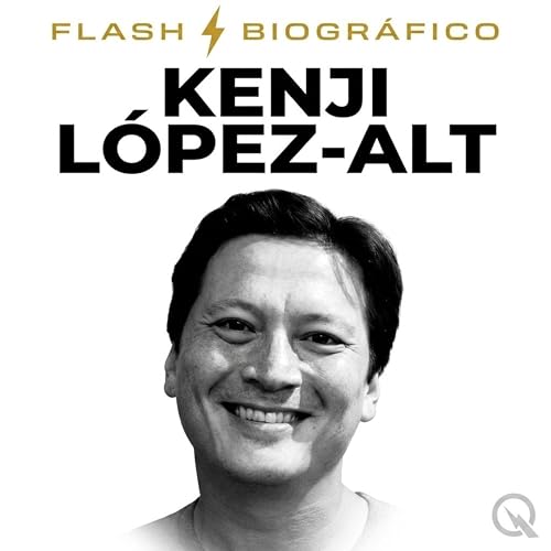 『Kenji L&oacute;pez-Alt Flash Biogr&aacute;fico &mdash; La cocina como m&eacute;todo』のカバーアート