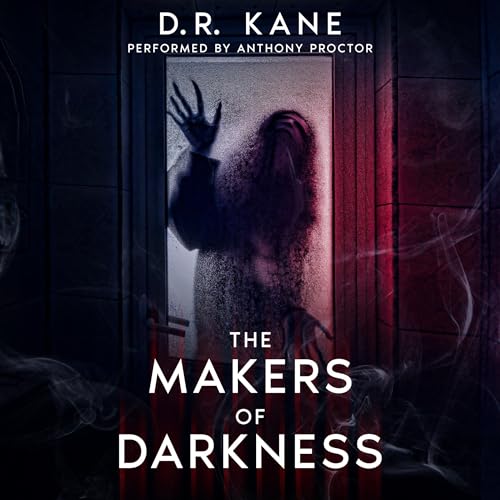 The Makers of Darkness by D.R. Kane episode artwork