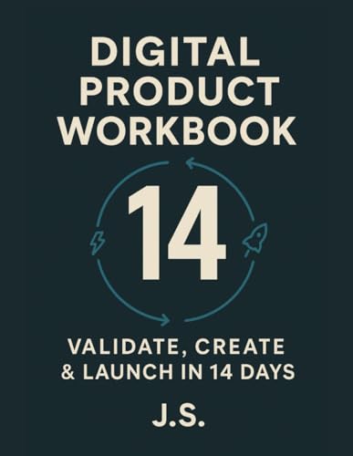 Digital Product Workbook: Validate, Create & Launch in 14 Days: